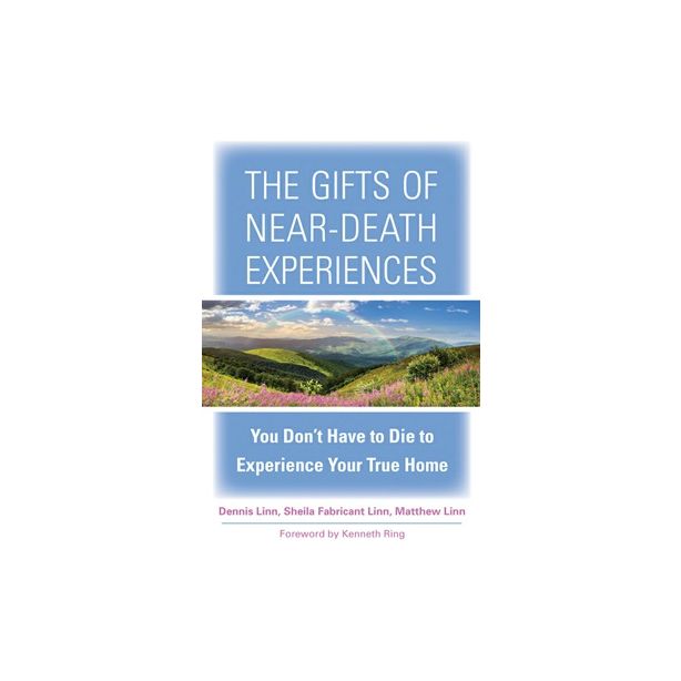 Gifts of Near-Death Experiences, The
