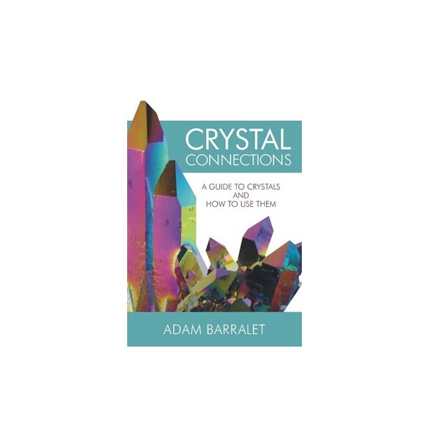 Crystal Connections Revised and Expanded 2nd Edition