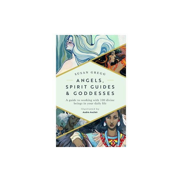 Angels, Spirit Guides & Goddesses
