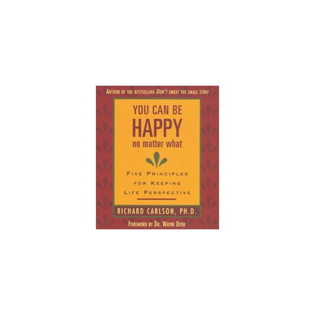 YOU CAN BE HAPPY NO MATTER WHAT