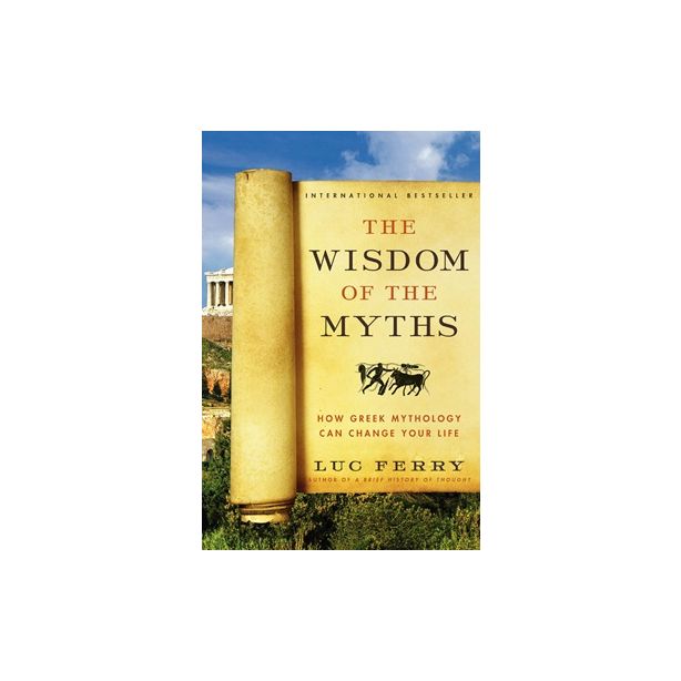 WISDOM OF THE MYTHS, THE