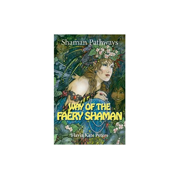 Shaman Pathways - Way of the Faery Shaman