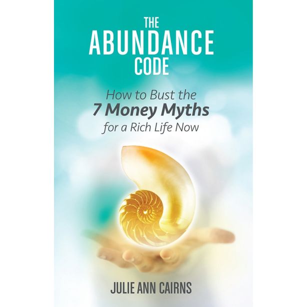 Abundance Code, The: How to Bust the 7 Money Myths for a Rich Life Now