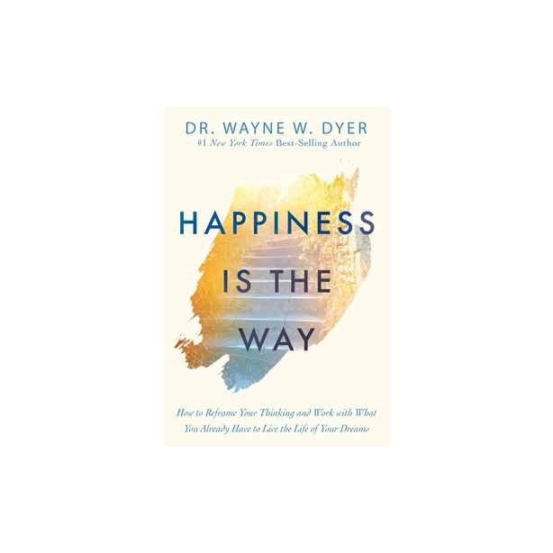 Happiness is the Way