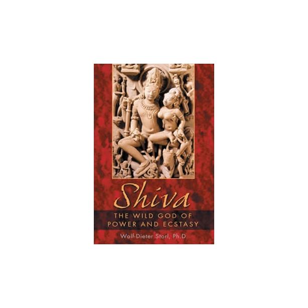 SHIVA - WILD GOD OF POWER & ECSTASY