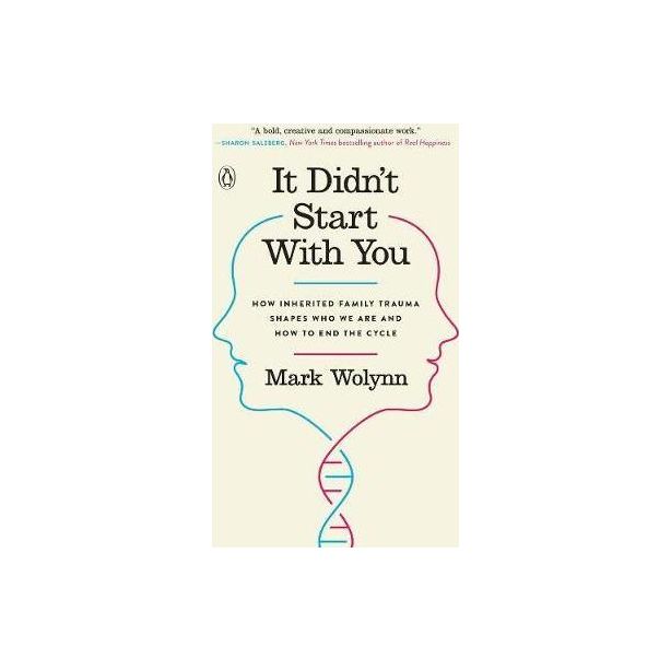  It Didn't Start With You: How Inherited Family Trauma 