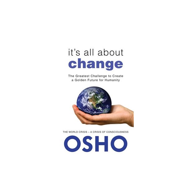 IT'S ALL ABOUT CHANGE