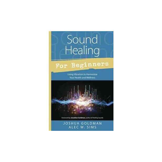 Sound Healing for Beginners