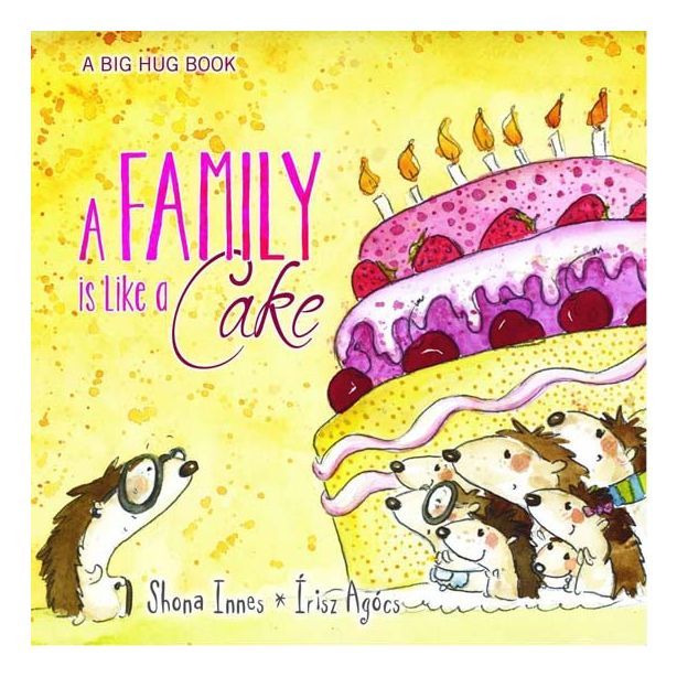 Big Hug Book - A Family Is Like A Cake