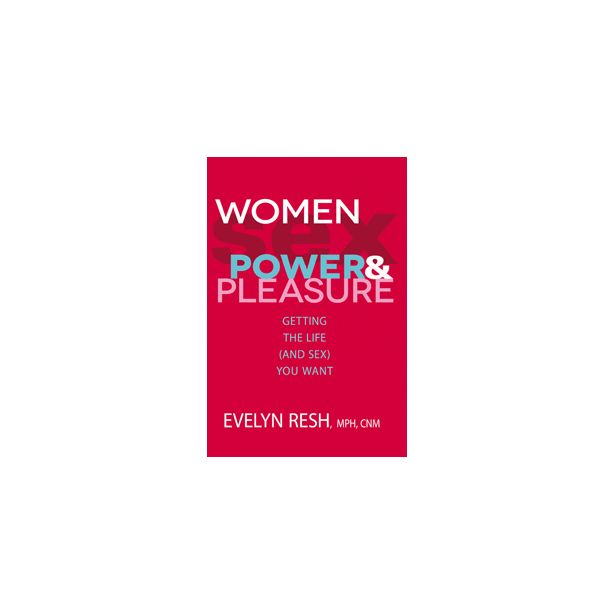 Women, Sex, Power & Pleasure