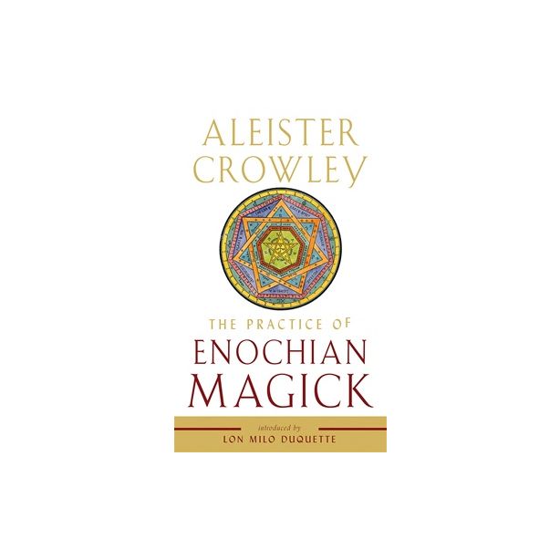 Practice of Enochian Magick, The