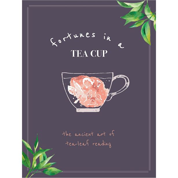 FORTUNES IN A TEACUP