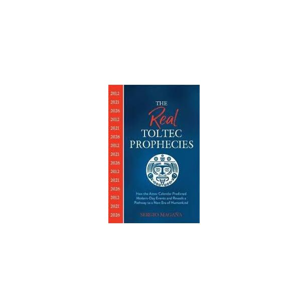 REAL TOLTEC PROPHECIES