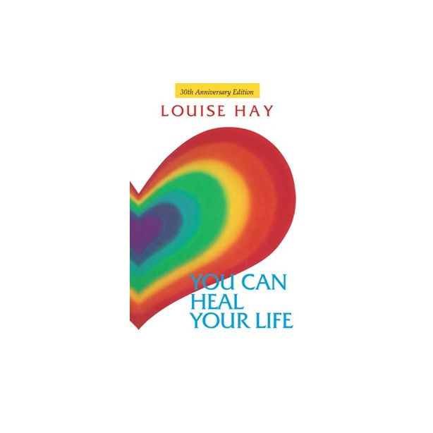 You Can Heal Your Life 30th Anniversary Edition