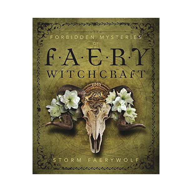 FORBIDDEN MYSTERIES OF FAERY WITCHCRAFT