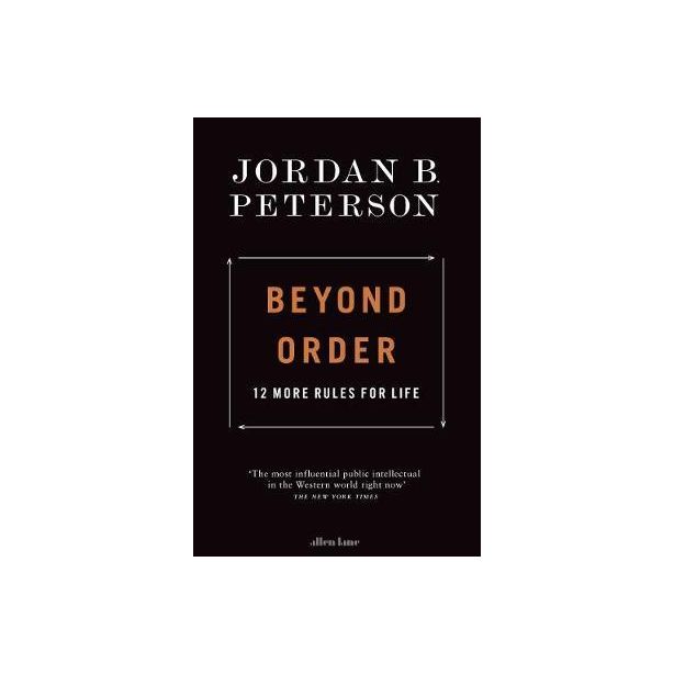 Beyond Order – 12 More Rules for Life