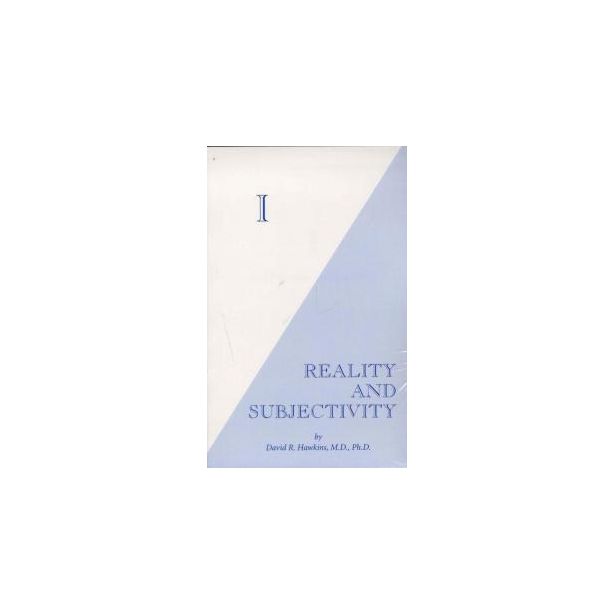 I: Reality & Subjectivity