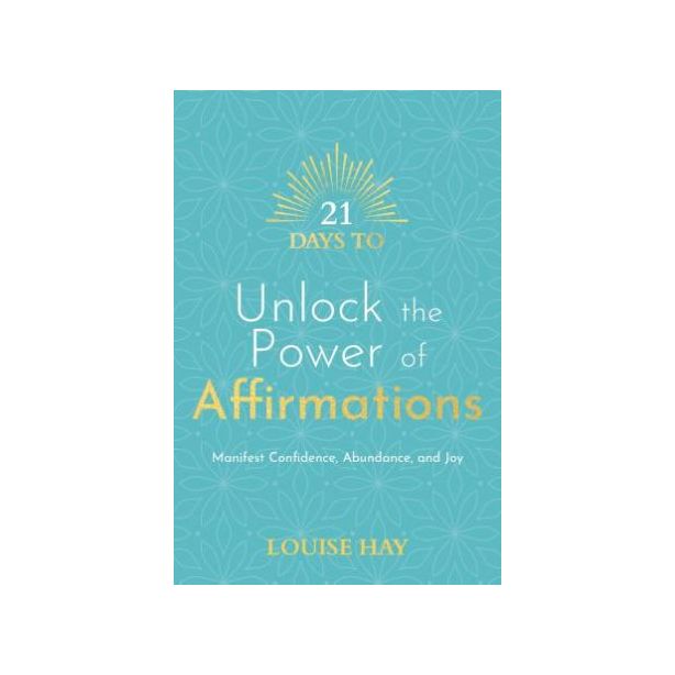 21 DAYS TO UNLOCK THE POWER OF AFFIRMATIONS