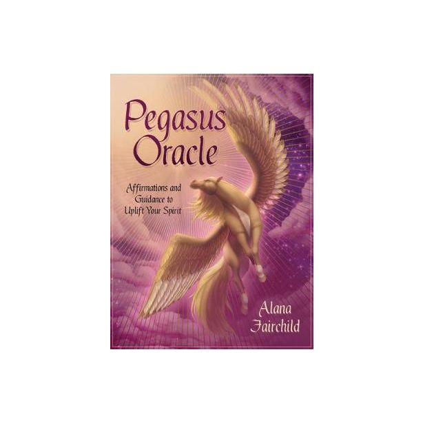Pegasus Oracle : Affirmations and Guidance to Uplift Your Spirit