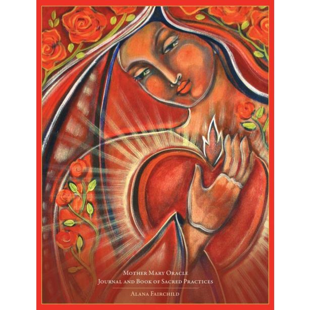 MOTHER MARY ORACLE: JOURNAL & BOOK OF SACRED PRACTICES