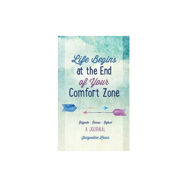 Life Begins At the End of Your Comfort Zone
