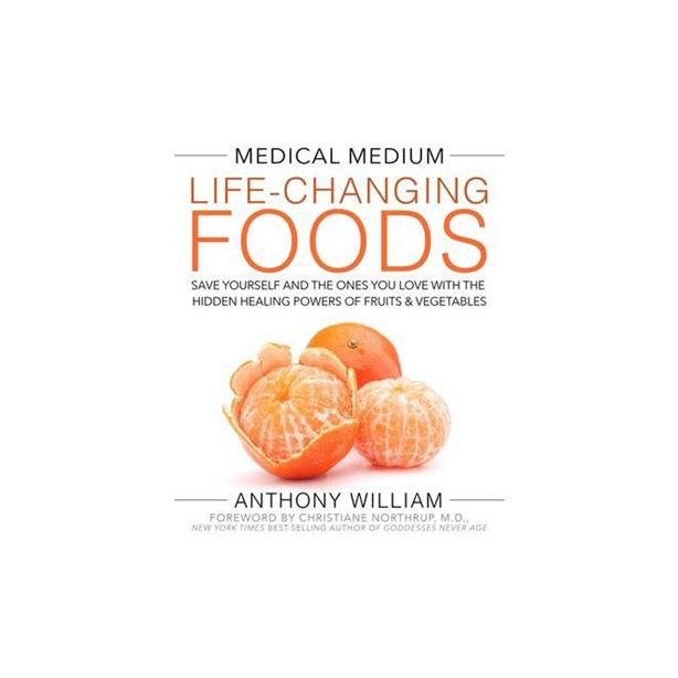 Medical Medium: Life-Changing Foods
