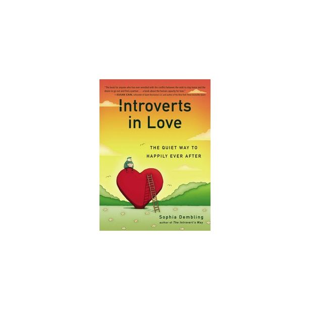 Introverts in Love: The Quiet Way to Happily Ever After
