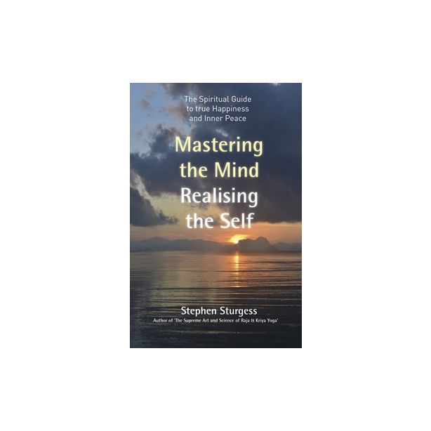 Mastering the Mind, Realising the Self