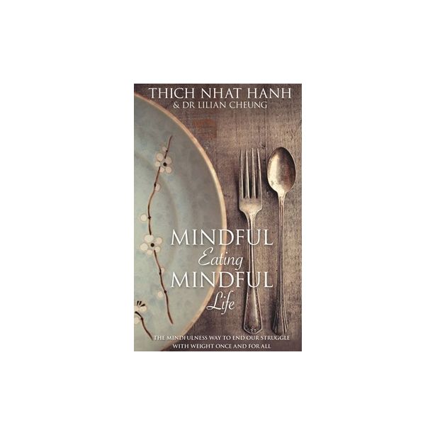 Mindful Eating, Mindful Life