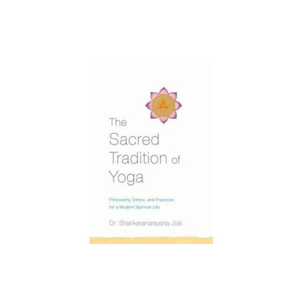 The Sacred tradition of yoga