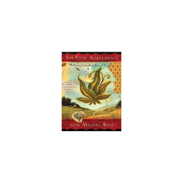 FOUR AGREEMENTS - ILLUSTRATED GIFT ED