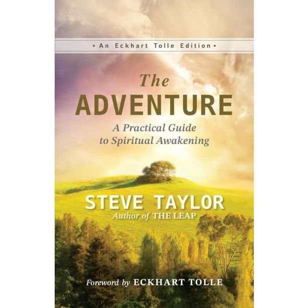 ADVENTURE, THE: A PRACTICAL GUIDE TO SPIRITUAL AWAKENING
