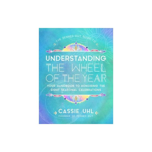 Zenned Out Guide to Understanding the Wheel of the Year