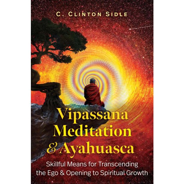 VIPASSANA MEDITATION AND AYAHUASCA