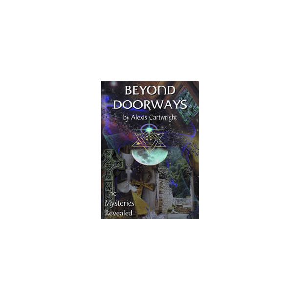 BEYOND DOORWAYS - MYSTERIES REVEALED (expanded edition)