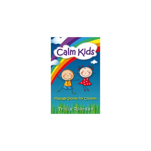 CALM KIDS: MASSAGE STORIES FOR CHILDREN