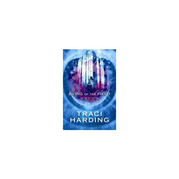 BEING OF THE FIELD: TRIAD OF BEING #1