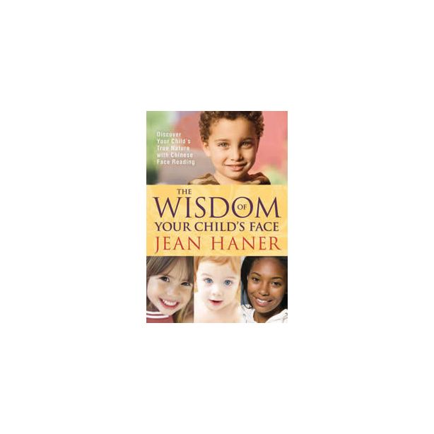 WISDOM OF YOUR CHILD'S FACE