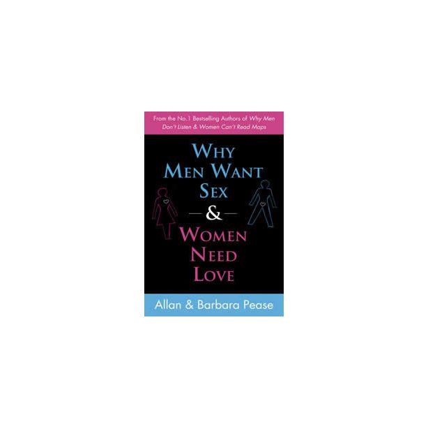 Why Men Want Sex and Women Need Love: