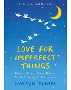 Love for Imperfect Things