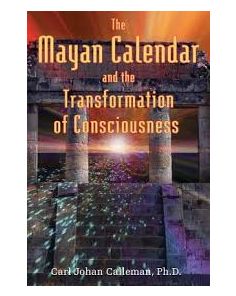 MAYAN CALENDAR AND THE TRANSFORMATION OF CONSCIOUSNESS
