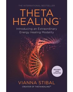Theta healing: Introducing an Extraordinary Energy Healing Modality