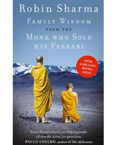 FAMILY WISDOM FROM THE MONK WHO SOLD HIS FERRARI