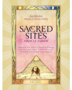 Sacred Sites Oracle Cards: Harness our Earth's Spiritual Energy to Heal