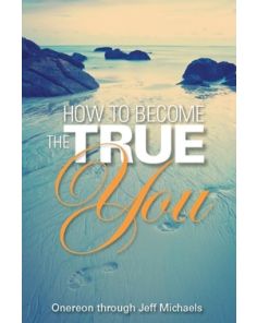 How to Become the True You