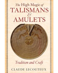 HIGH MAGIC OF TALISMANS AND AMULETS, THE
