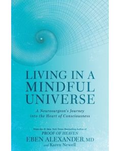 Living in a Mindful Universe