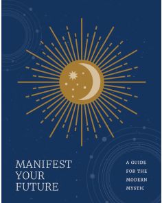 MANIFEST YOUR FUTURE