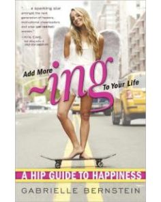 ADD MORE ~ING TO YOUR LIFE