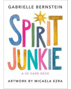 Spirit Junkie: A 52-Card Deck